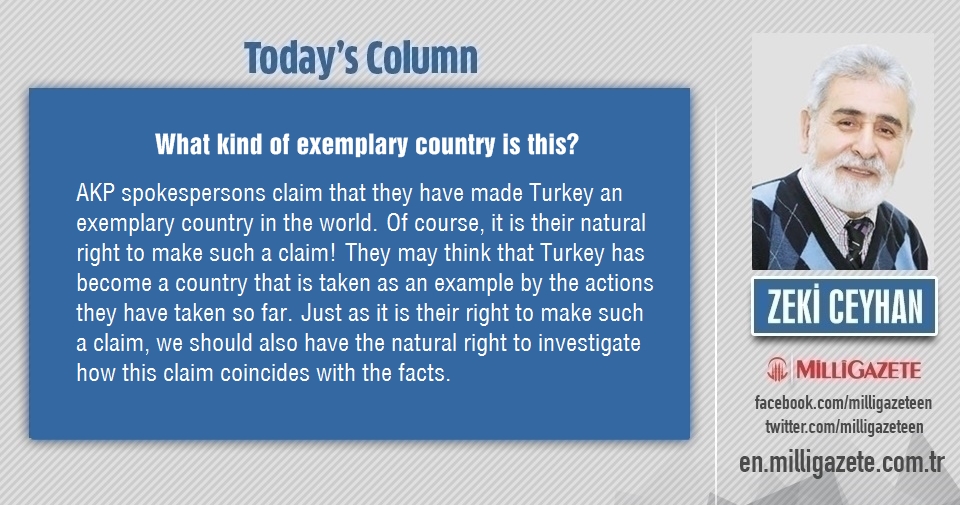 Zeki Ceyhan: "What kind of exemplary country is this?"